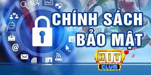 Các nguyên tắc cốt lõi trong chính sách bảo mật HITCLUB