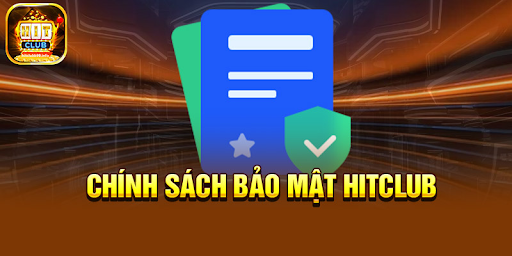 Quy tắc thu thập và sử dụng thông tin cá nhân trên HITCLUB
